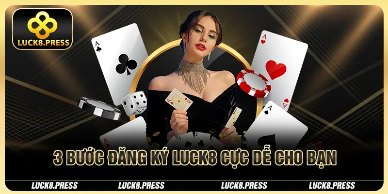 Hướng Dẫn Khách Hàng Đăng Ký Luck8 Để Trở Thành Hội Viên 2 3 bước đăng ký Luck8 cực dễ cho bạn