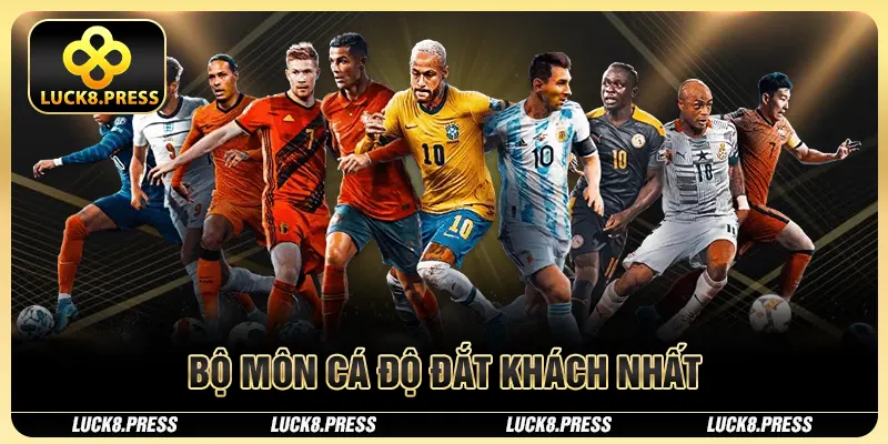 Bộ môn cá độ đắt khách nhất