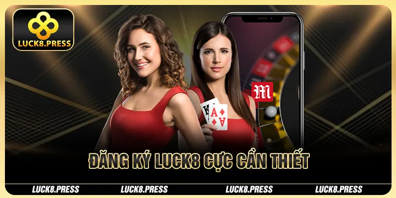 Hướng Dẫn Khách Hàng Đăng Ký Luck8 Để Trở Thành Hội Viên 1 Đăng ký Luck8 cực cần thiết