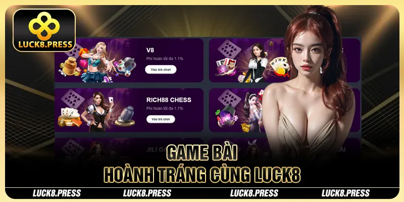 Luck8 28 Game bài hoành tráng cùng Luck8