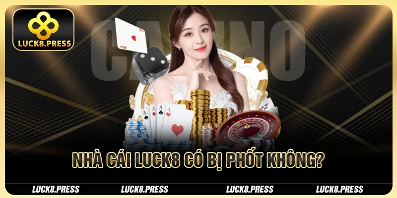 Nhà Cái Luck8 Có Bị Phốt Hay Không? (Bằng Chứng Hình Ảnh Đáng Tin Cậy, v.v.) 2 Nhà cái Luck8 có bị phốt không?